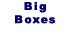 Big Boxes