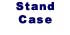 Stand Case